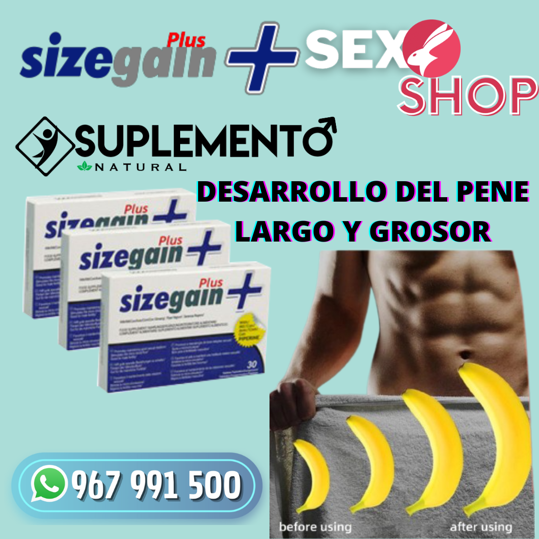 SIZEGAIN PLUZ DESARROLLO DEL MIEMBRO VIRIL CELULAR 967991500